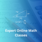 Expert Online Math Classes – IGCSE, GCSE, A-Level, and University Support